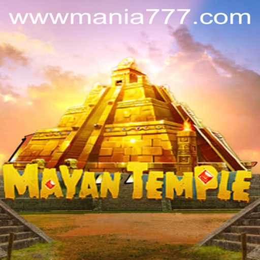 Exploring the Exciting World of MayanTemple: The Enigma of Mania777